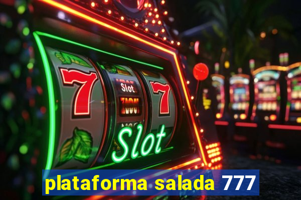 plataforma salada 777